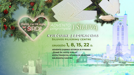 Kviečiame dalyvauti edukacijose Šiluvoje Advento laikotarpiu