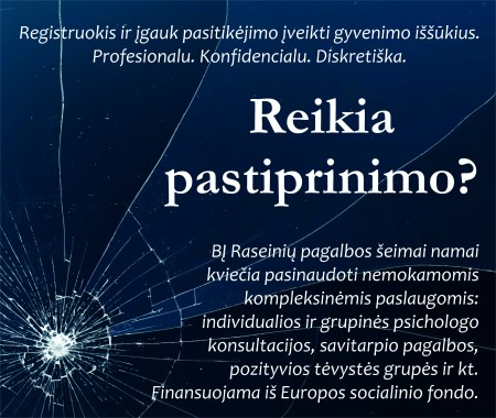 BĮ Raseinių pagalbos šeimai namai kviečia nemokamai pasinaudoti emocine parama ir kitomis kompleksinėmis paslaugomis