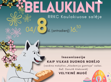 04-08-popiete-velyku-belaukiant_1743426830-beffebfb9d82de84775ed9ed8416b8b6.png