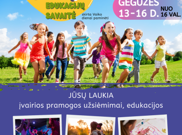 05-13-05-16-edukaciju-savaite-pasitinkant-vasara_1746442729-8a0193cdc0c773989d0933d02d0711f2.png
