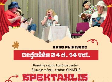 05-24-rrkc-siluvoje-megeju-teatro-cinkelis-rez-jelena-zalpiene-spektaklis-v-k-k-plikiuose_1778766495-5dd0f38c94b9cd626e5ae37372e7658b.png