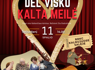 10-11-spektaklis-del-visko-kalta-meile_1759393223-6a771ccbfcc42a11e678d2b92e57659a.png